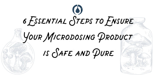 How can I ensure my microdosing substance is safe and pure?
