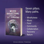 Seven pillars of Micro Reflections: Mindfulness, Music, Food, Community, Collaboration, Recovery, and Nature.
